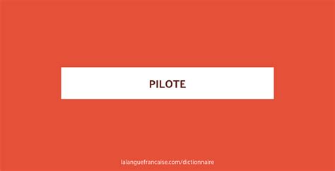 pilote traduction|pilote synonyme.